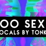 Too Sexy Vocals by Tonka sample pack