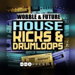 Wobble & Future House Kicks & Drumloops