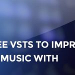 10 free VST to improve your music production