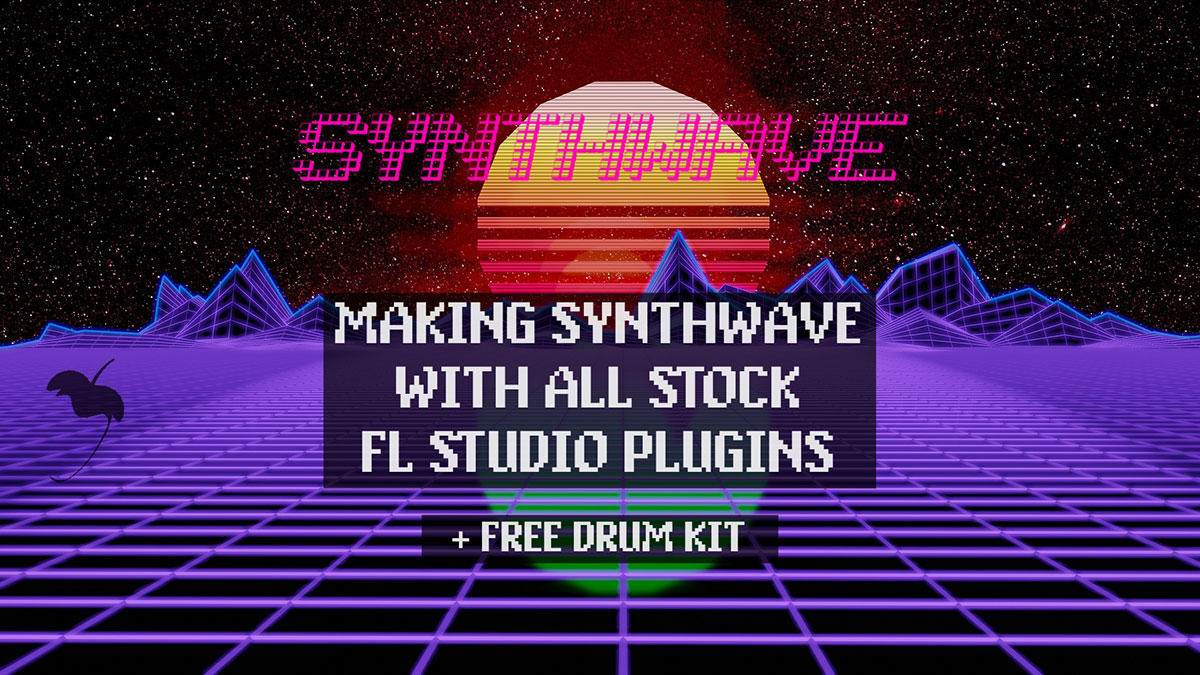 How to Make Synthwave in FL Studio