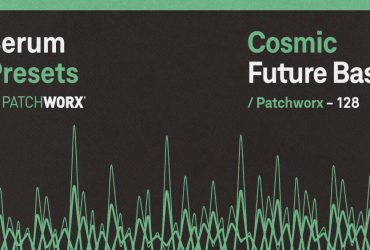 Patchworx 128 – Cosmic Future Bass