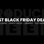 Best Black Friday Plugin and Soundware Deals 2020