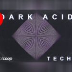 Dark Acid Techno by House of Loop £5 Only